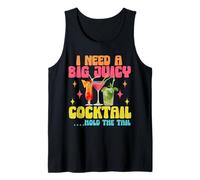 I need a big juicy cocktail hold the tail funny summer beach Tank Top