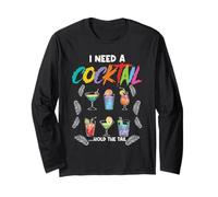 I Need A Cocktail Hold The Tail Mixed Drink Shot Alcohol Bar Long Sleeve T-Shirt