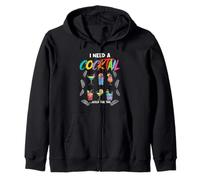 I Need A Cocktail Hold The Tail Mixed Drink Shot Alcohol Bar Zip Hoodie
