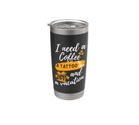 I Need a Coffee a Tattoo and a Vacation Funny Trip Costume Stainless Steel Insulated Tumbler