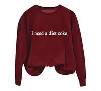 I Need a Diet Coke Letter Print Womens Pullover Hoodie Long Sleeve Hoodies for Women Plus Size Lightweight Hoodie Women's Fashion for Grandma Todays Offers Special Deals Wine