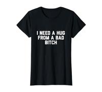 I Need A Hug from A Bad Bitch Value Graphic T-Shirt, Women, Black, L