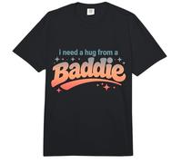 I Need a Hug from a Baddie Comfort Colors Adult Heavyweight T-Shirt