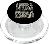 I Need A Hug from A Baddie Funny Text Graphic Flirt Meme Fun PopSockets PopGrip for MagSafe