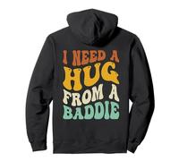 I Need A Hug From A Baddie Groovy Pullover Hoodie