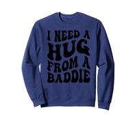 I Need A Hug From A Baddie Groovy Sweatshirt