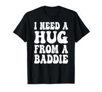I Need A Hug from A Baddie Groovy T-Shirt