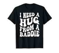I Need A Hug from A Baddie Groovy T-Shirt