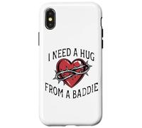 I NEED A HUG FROM A BADDIE Heart Barbed Wire Edgy Case for iPhone X/XS
