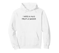I Need A Hug from A Baddie Sarcastic Humor Pullover Hoodie