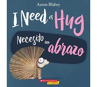 I Need A Hug/ Necesito un abrazo