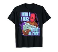I Need a Huge Amount of Money Black Queen Fun Melanin Sista T-Shirt