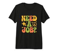 I Need A Job | Funny Sarcastic Career Networking Work Quotes Premium T-Shirt