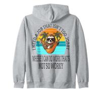 I Need A Job That Isn’t Too Jobby Funny Retro Lazy Sloth Zip Hoodie