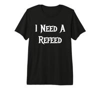 I Need a Refeed Bodybuilding Lean Premium T-Shirt
