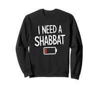 I Need a Shabbat Sweatshirt