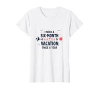 I Need a Six-Month Vacation Twice a Year Funny Travel Quote T-Shirt, Women, White, L