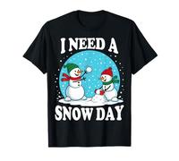 I Need A Snow Day Cute Snowman Christmas Holiday T-Shirt