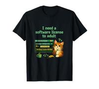 I Need a Software License to Adult Programmer Humor T-Shirt