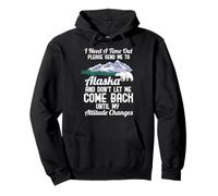 I Need A Timeout Please Send Me To Alaska Pullover Hoodie