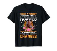I Need A Timeout Send Me to My Horses and Don't Let Me Come T-Shirt