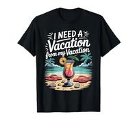 I Need A Vacation from My Vacation Travel Burnout - T-Shirt
