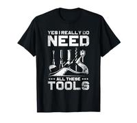 I Need All These Tools Woodworking Woodworker Workshop T-Shirt