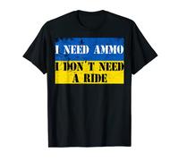 I Need Ammo I Don't Need A Ride I Stand With My Peoples T-Shirt