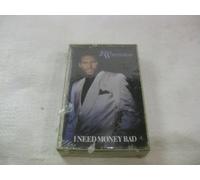 I Need Money Bad [CASSETTE]