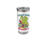 I Need More Books Funny Dragon Reading Lover Design Stainless Steel Insulated Tumbler
