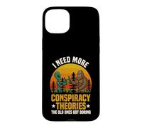 I Need More Conspiracy Theories Bigfoot Alien Case for iPhone 15 Plus