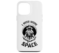 I Need More Space Yoga Astronaut Funny Retro Science Quote Case for iPhone 13 Pro Max
