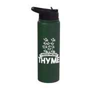 I Need More Thyme - Cook Chef - Thyme Stainless Steel Insulated Water Bottle