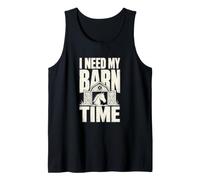 I Need My Barn Time Barn Horse Farm Life Tank Top
