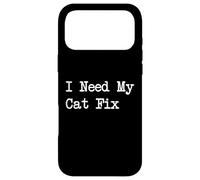 I Need My Cat Fix Funny Quotes Case for iPhone 17 Pro Max