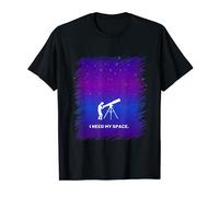 I need my space shirt for astronomy geek T-Shirt