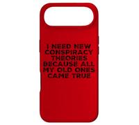 I Need New Conspiracy Theories Because My Old Ones Came True Case for iPhone Air