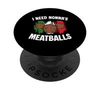 I Need Nonnas Meatballs Italian Kitchen Italy Lover PopSockets Adhesive PopGrip