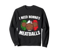 I Need Nonnas Meatballs Italian Kitchen Italy Lover Sweatshirt