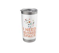 I Need Some Space -Planets, Earth, Sun, Science Kids, Adults Stainless Steel Insulated Tumbler
