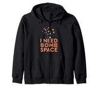 I Need Some Space -Planets, Earth, Sun, Science Kids, Adults Zip Hoodie