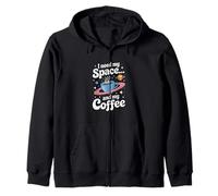I need Space... and my Coffee Space Exploration Zip Hoodie