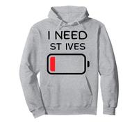 I Need St Ives Low Battery Funny UK Seaside Holiday Top Pullover Hoodie