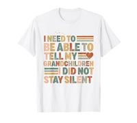 i need to be able to tell my grandchildren i did not stay T-Shirt