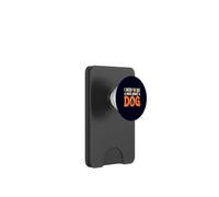 I Need to See a Man About a Dog Owner Canine Lover Pet Humor PopSockets PopWallet for MagSafe