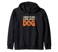 I Need to See a Man About a Dog Owner Canine Lover Pet Humor Zip Hoodie