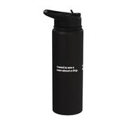 I Need to See a man About a Dog Stainless Steel Insulated Water Bottle