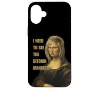 I Need to See the Bitcoin Manager - Funny Karen Mona Lisa’s Case for iPhone 16 Plus