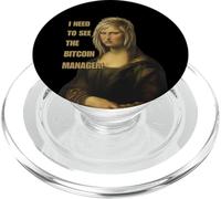 I Need to See the Bitcoin Manager - Funny Karen Mona Lisa’s PopSockets PopGrip for MagSafe