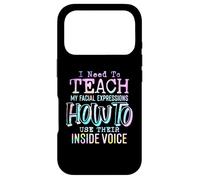 I Need To Teach My Facial Expressions Use Their Inside Voice Case for iPhone 17 Pro